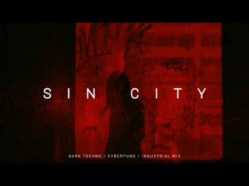 Dark Techno / Cyberpunk / Industrial Mix ‚SIN CITY‘ |