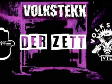 Der Zett at VolksTekk Events | Club Unit E
