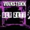 Der Zett at VolksTekk Events | Club Unit E