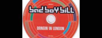 Bad Boy Bill – Bangin’ In London (2000)