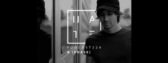 Ø [Phase] – HATE Podcast 224