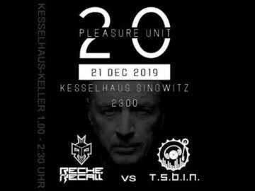 Reche & Recall vs TSBIN 20 Jahre Pleasure Unit No20