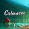 Calmness | Chill Out Mix