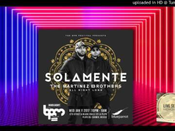 The Martinez Brothers – Live Solamente, Blue Parrot, The BPM