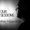 Alan Fitzpatrick – DUB Sessions 003