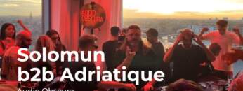 SOLOMUN b2b ADRIATIQUE x Audio Obscura @ The Loft –