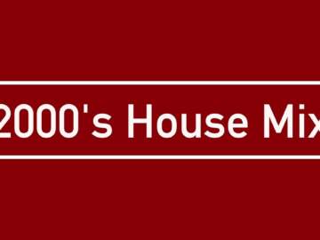 |2017 Mix| – 2000’s House / Funky House