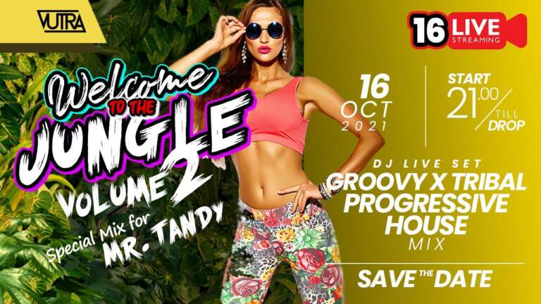 🔴 [LIVE STREAMING 16-B]  WELCOME TO THE JUNGLE 2 (GROOVY HOUSE X TRIBAL PROGRESSIVE HOUSE MIX)