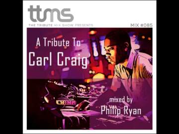 085 – A Tribute To Carl Craig – mixed by