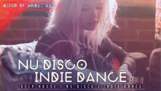 DEEP HOUSE / NU DISCO / INDIE DANCE SET 2