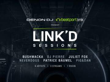 Juliet Fox and DJ Pierre @DenonDJTV x @beatport LINK’d Sessions