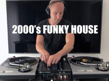 Funky House Vinyl Dj Mix 90’s-2000’s