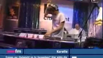 DJ Karotte – live – Hr3 Clubnight [13 05 2006]