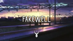 Farewell | Chill Out Mix