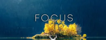Focus | Beautiful Chill Mix