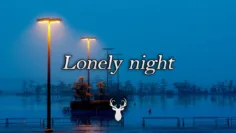 Lonely Night | Chill Mix