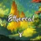 Ethereal | Chillstep Mix
