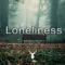 Loneliness | Chill Music Mix