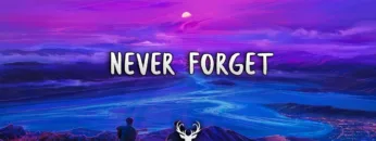 Never Forget | Chill Music Mix