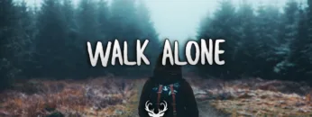 Walk Alone | Chill Out Mix