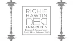 Richie Hawtin – Live @ Somewhere ( South Africa )