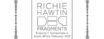 Richie Hawtin – Live @ Somewhere ( South Africa )