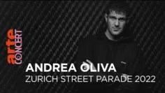 Andrea Oliva – Zurich Street Parade 2022 – @ARTE Concert