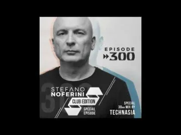 Club Edition 300 with Stefano Noferini & Technasia