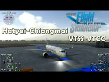 Microsoft Flight Simulator 2020:Hatyai-Chiangmai(VTSS-VTCC)