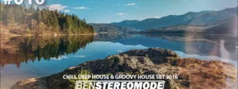 Chill Deep House & Groovy House Set 2016