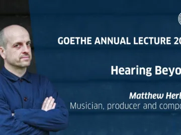 Goethe Annual Lecture 2022: Matthew Herbert