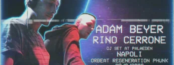Adam Beyer Rino Cerrone DJ set at Palaeden Napoli –