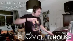Club House Mix #61 – Funky House & Groovy Housemusic