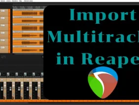 How to Import a Set of Multitracks into Reaper