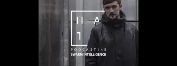 Swarm Intelligence – HATE Podcast 145