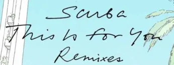 Scuba – This Is For You (Luke Slater Long Version)