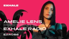 Amelie Lens presents Exhale Radio – Episode 86