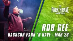Rob Gee for Basscon Park ‚N Rave Livestream (March 26,