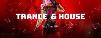 EP 9 | Trance & House | MaxxiMixx | Week