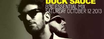 Duck Sauce BBC Essential Mix 2013 10 12