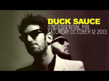 Duck Sauce BBC Essential Mix 2013 10 12