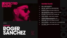 Defected Radio Show presented by Roger Sanchez – 29.12.17