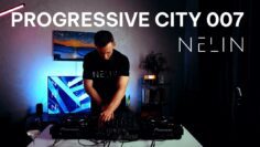 NELIN – Progressive City 007 [Progressive House / Melodic Techno