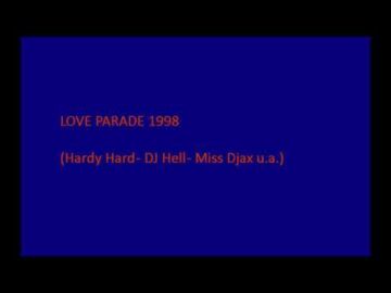 Love Parade 1998 (Live-Mitschnitt – Hardy Hard, Miss Djax, DJ