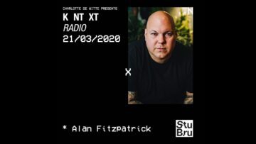 Charlotte de Witte presents KNTXT: Alan Fitzpatrick (21.03.2020)