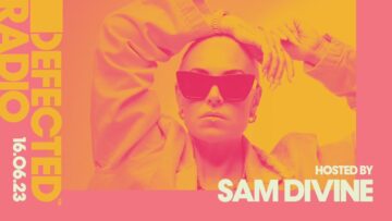 Defected Radio Show Hosted by Sam Divine – 16.06.23