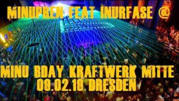 Minupren @ Inurfase feat Minupren B Day Kraftwerk Mitte DRESDEN