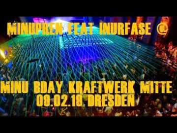 Minupren @ Inurfase feat Minupren B Day Kraftwerk Mitte DRESDEN