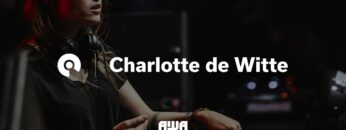 Charlotte de Witte @ Awakenings Festival 2017: Area X (BE-AT.TV)