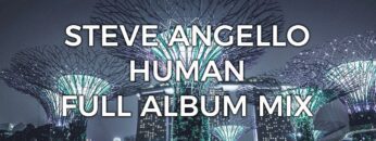 Steve Angello – HUMAN [Full Album Mix]